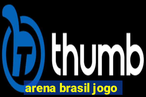 arena brasil jogo